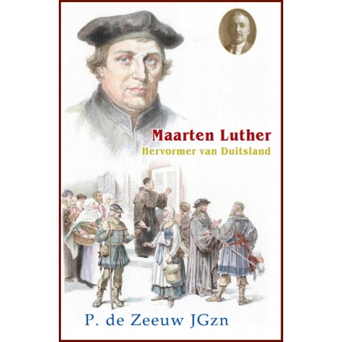 Dl. 22. Maarten Luther, P. de Zeeuw, MJ Ruissen